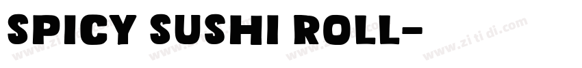 Spicy Sushi Roll字体转换